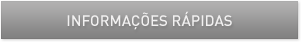 INFORMAÇÕES RÁPIDAS