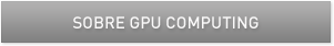 SOBRE GPU COMPUTING