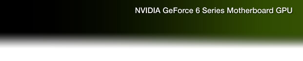 NVIDIA GeForce 6 Series Motherboard GPU