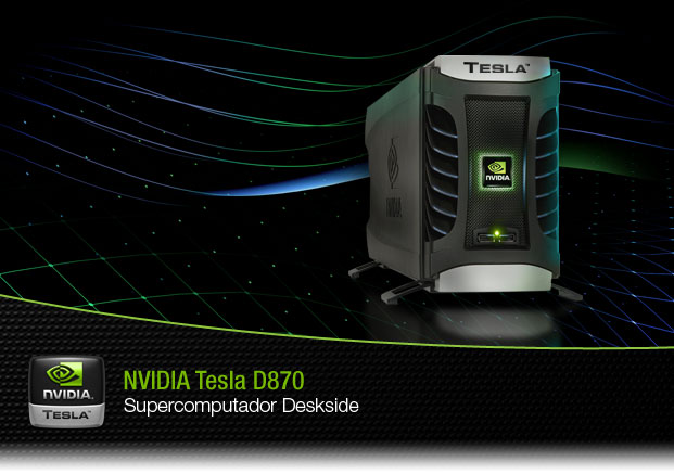 NVIDIA Tesla D870 Supercomputador deskside